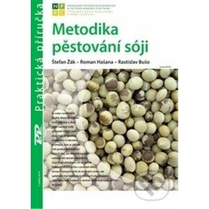 Metodika pěstování sóji - Štefan Źák, Roman Hašan, Rastislav Bušo