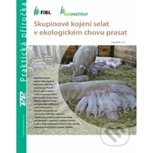 Skupinové kojení selat v ekologickém chovu prasat - Profi Press