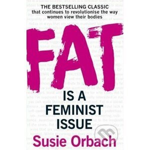Fat is a feminist Issue - Susie Orbach