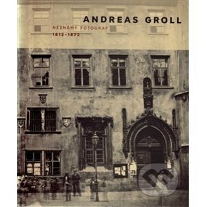 Andreas Groll (1812–1872) - Andreas Groll