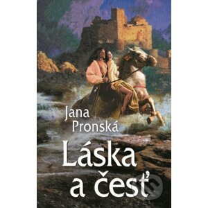 Láska a česť - Jana Pronská