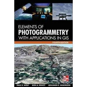 Elements of Photogrammetry with Application in GIS - Paul Wolf