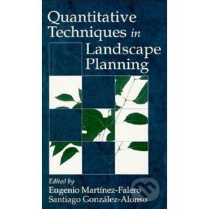 Quantitative Techniques in Landscape Planning - Eugenio Martínez-Falero