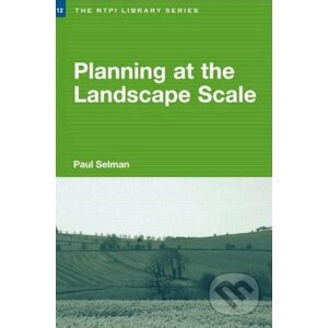 Planning at the Landscape Scale - Paul Selman