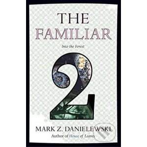 The Familiar (Volume 2) - Mark Z. Danielewski