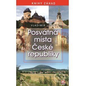 Posvátná místa České republiky - Vladimír Liška