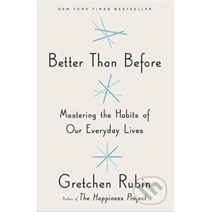 Better Than Before - Gretchen Rubin