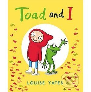 Toad and I - Louise Yates