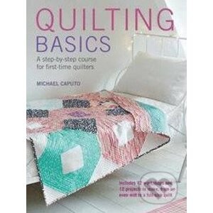 Quilting Basics - Michael Caputo