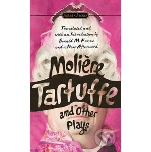 Tartuffe and Other Plays - Molière