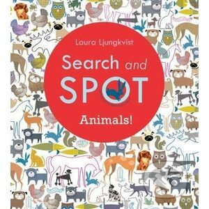 Search and Spot: Animals! - Laura Ljungkvist