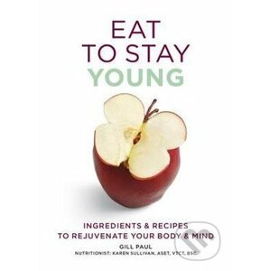 Eat To Stay Young - Gill Paul