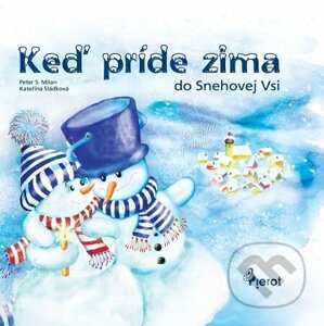 E-kniha Keď príde zima do Snehovej Vsi - Peter S. Milan, Katřina Sládková (ilustrácie)