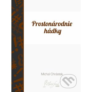 E-kniha Prostonárodnie hádky - Michal Chrástek