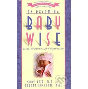 On Becoming Babywise - Gary Ezzo, Robert Bucknam