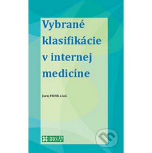 Vybrané klasifikácie v internej medicíne - Juraj Payer