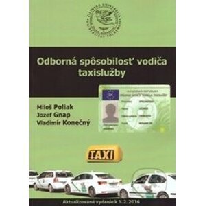 Odborná spôsobilosť vodiča taxislužby - Miloš Poliak, Jozef Gnap, Vladimír Konečný