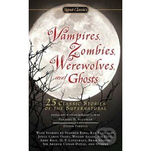 Vampires, Zombies, Werewolves and Ghosts - Barbara H. Solomon