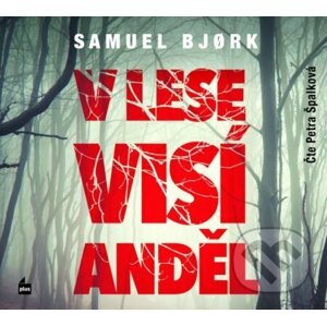V lese visí anděl - Samuel Bjork, Petra Špalková