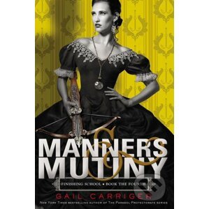 Manners and Mutiny - Gail Carriger