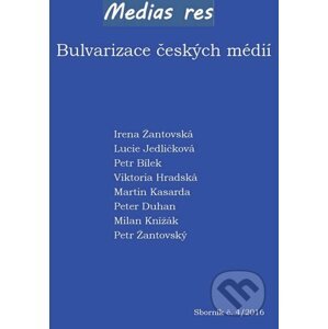 Bulvarizace českých médií - Kolektív autorov