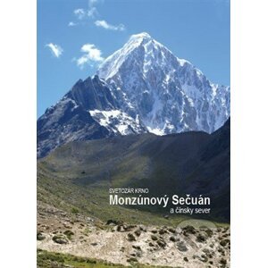 Monzúnový Sečuán a čínsky sever - Svetozár Krno