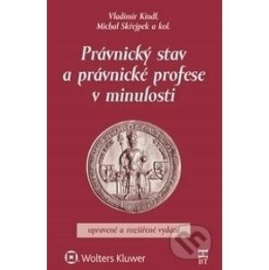 Právnický stav a právnické profese v minulosti - Michal Skřejpek a kolektív