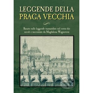 Leggende della Praga vecchia - Magdalena Wagnerová