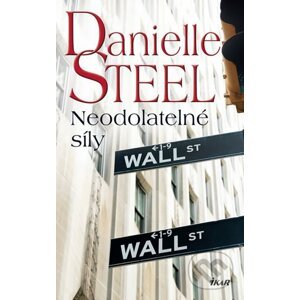 Neodolatelné síly - Danielle Steel