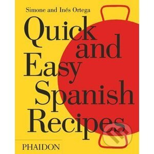 Quick and Easy Spanish Recipes - Simone Ortega, Inés Ortega