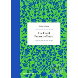 The Floral Patterns of India - Henry Wilson