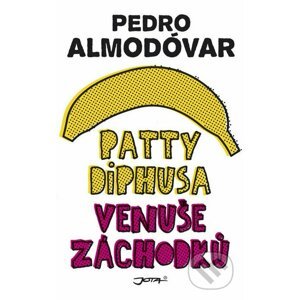 Patty Diphusa, Venuše záchodků - Pedro Almodóvar