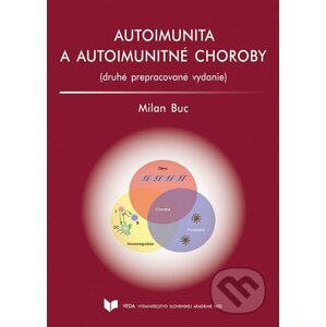 Autoimunita a autoimunitné choroby - Milan Buc