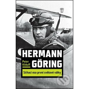 Hermann Göring - Peter Kilduff
