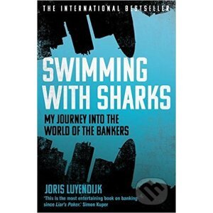 Swimming with Sharks - Joris Luyendijk