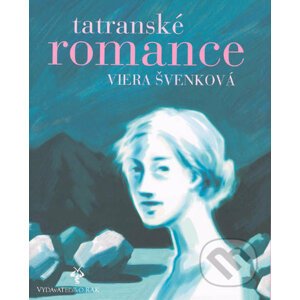 Tatranské romance - Viera Švenková