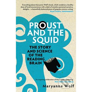 Proust and the Squid - Maryanne Wolf