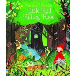 Peep Inside Little Red Riding Hood - Anna Milbourne