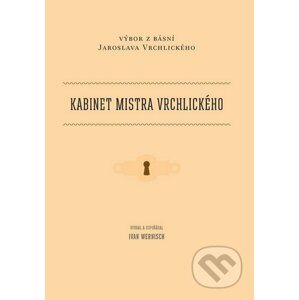 Kabinet mistra Vrchlického - Ivan Wernisch