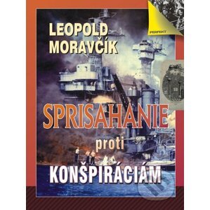 Sprisahanie proti konšpiráciám - Leopold Moravčík