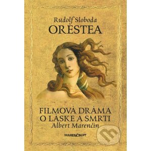 Orestea - Rudolf Sloboda, Albert Marenčin