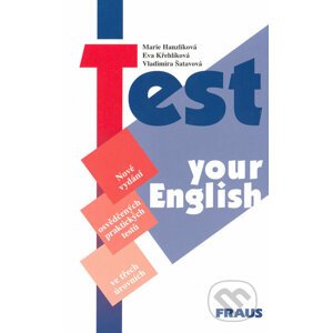 Test your English - Marie Hanzlíková, Eva Křehlíková, Vladimíra Šatavová