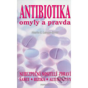 Antibiotika omyly a pravda - Maria E. Lange-Ernst