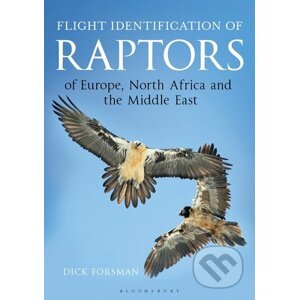Flight Identification of Raptors of Europe, North Africa and the Middle East - Dick Forsman