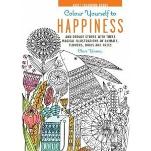 Colour Yourself to Happiness - Clare Youngs