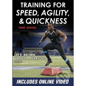 Training for Speed, Agility and Quickness - Vance A. Ferrigno, Lee E. Brown