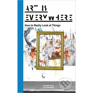 Art is Everywher - Lorenzo Servi