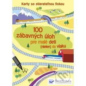 100 zábavných úloh pre malé deti (nielen) do vlaku - Svojtka&Co.