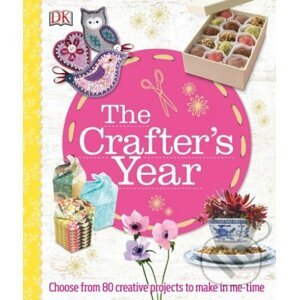 The Crafter's Year - Dorling Kindersley
