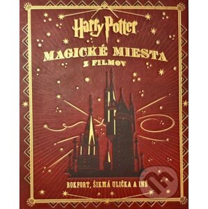 Harry Potter - Magické miesta z filmov - Jody Revenson